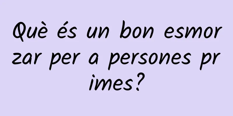 Què és un bon esmorzar per a persones primes?