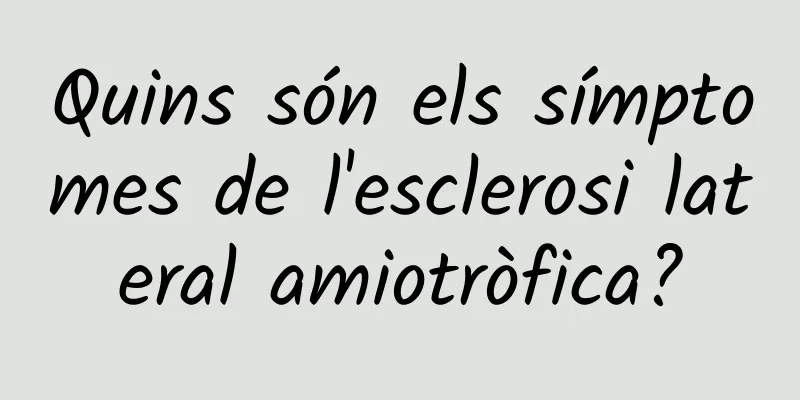 Quins són els símptomes de l'esclerosi lateral amiotròfica?