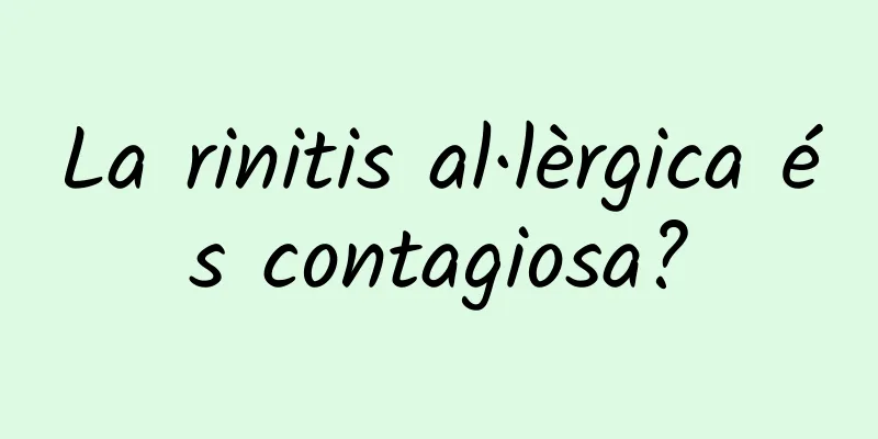 La rinitis al·lèrgica és contagiosa?