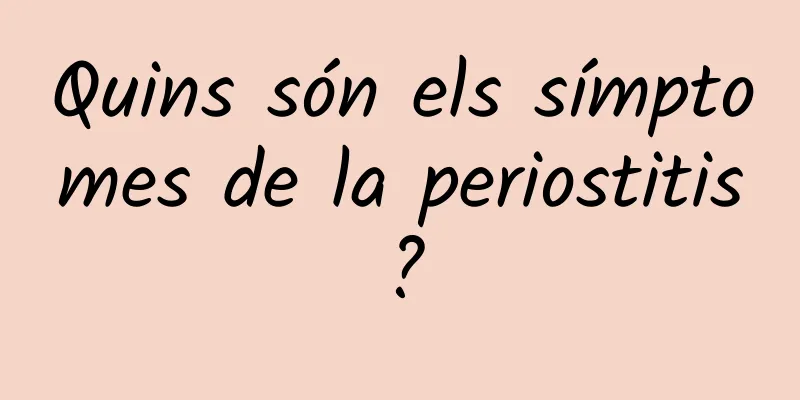 Quins són els símptomes de la periostitis?