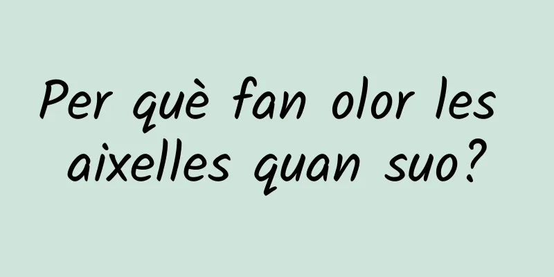 Per què fan olor les aixelles quan suo?