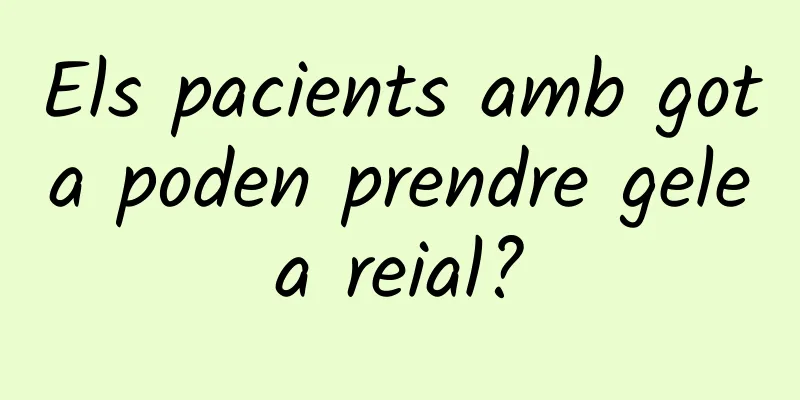 Els pacients amb gota poden prendre gelea reial?