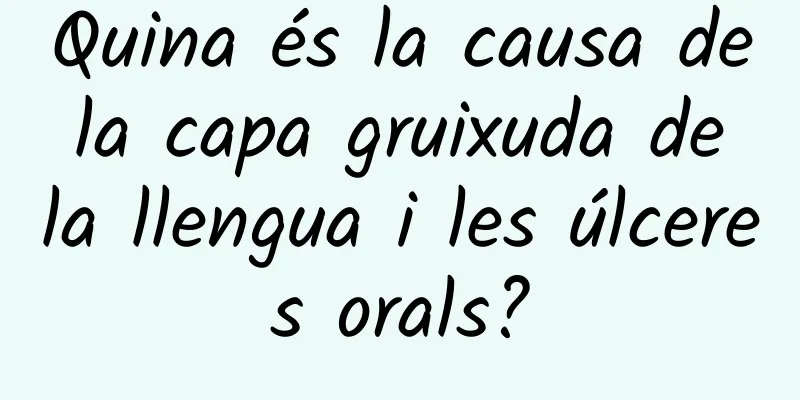 Quina és la causa de la capa gruixuda de la llengua i les úlceres orals?