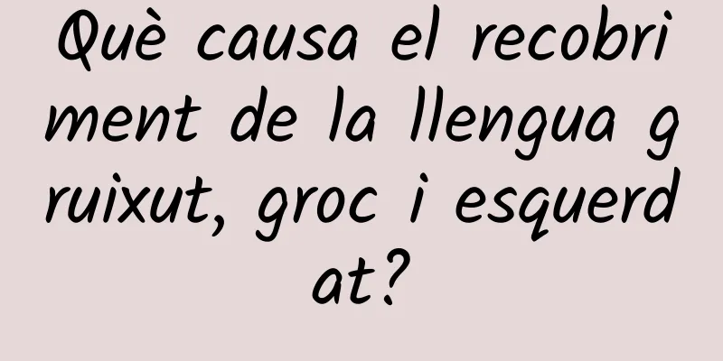 Què causa el recobriment de la llengua gruixut, groc i esquerdat?