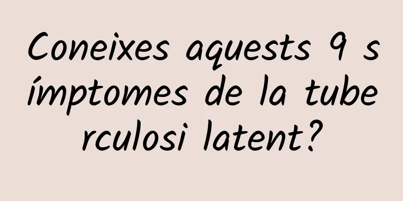 Coneixes aquests 9 símptomes de la tuberculosi latent?