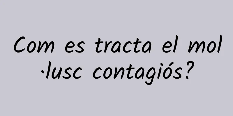 Com es tracta el mol·lusc contagiós?