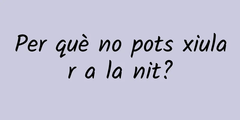 Per què no pots xiular a la nit?