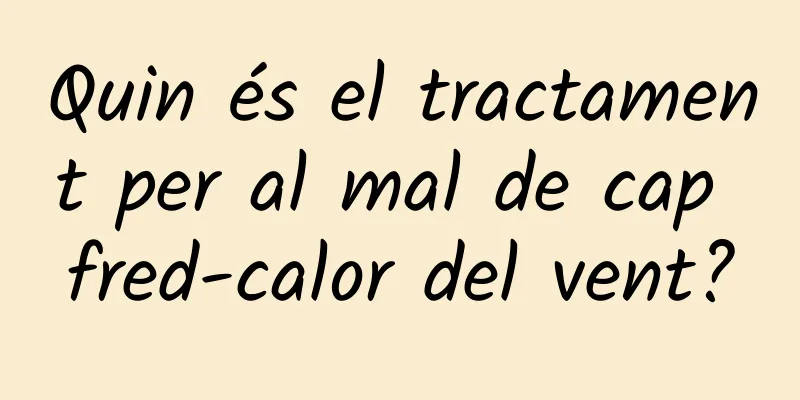 Quin és el tractament per al mal de cap fred-calor del vent?