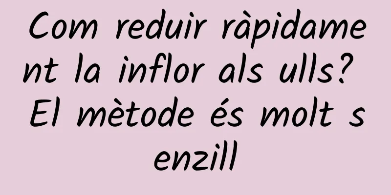 Com reduir ràpidament la inflor als ulls? El mètode és molt senzill