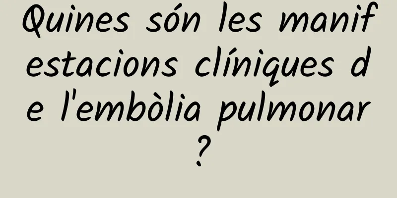 Quines són les manifestacions clíniques de l'embòlia pulmonar?