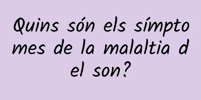 Quins són els símptomes de la malaltia del son?