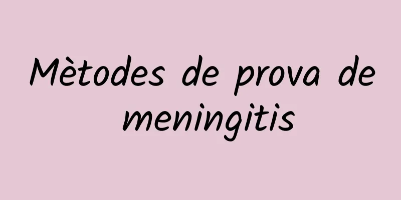 Mètodes de prova de meningitis