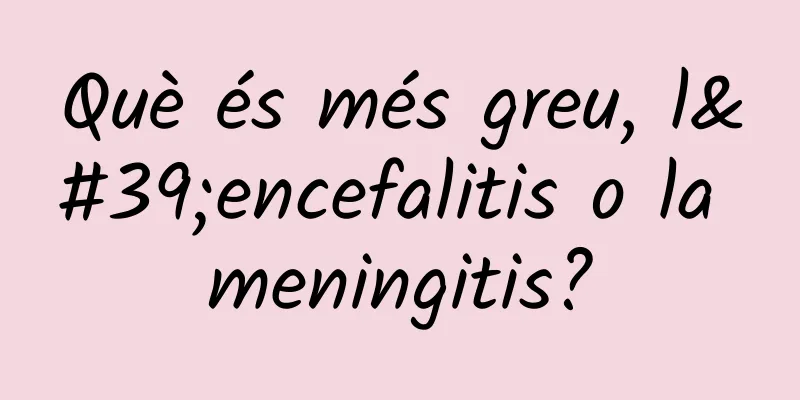Què és més greu, l'encefalitis o la meningitis?