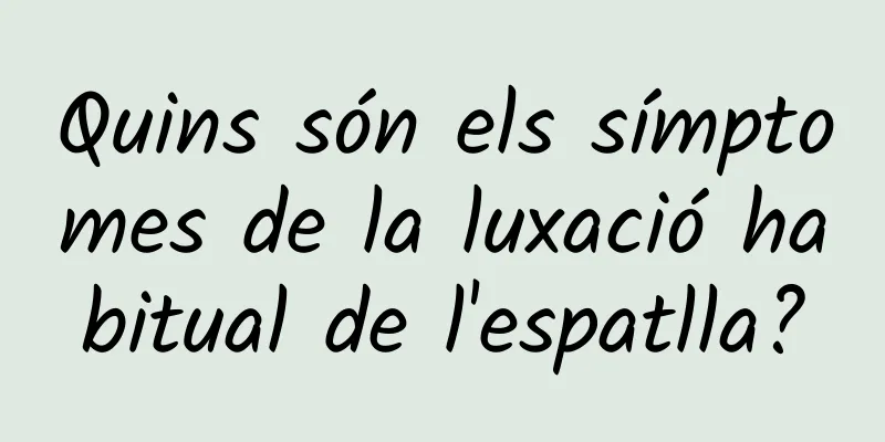 Quins són els símptomes de la luxació habitual de l'espatlla?