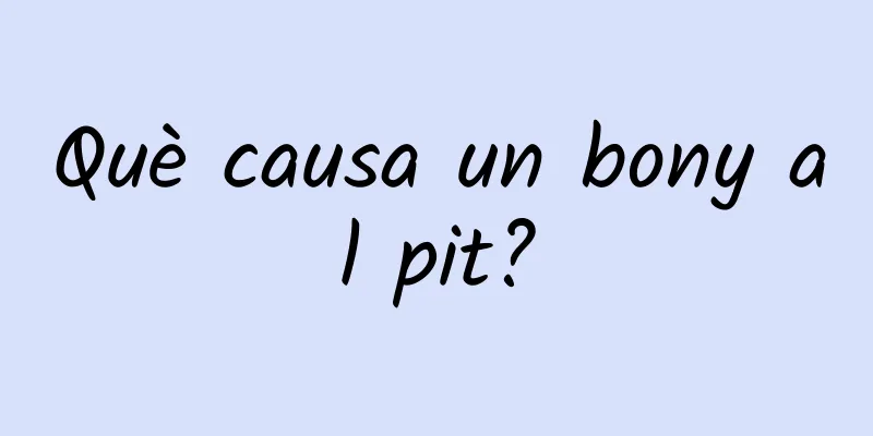 Què causa un bony al pit?