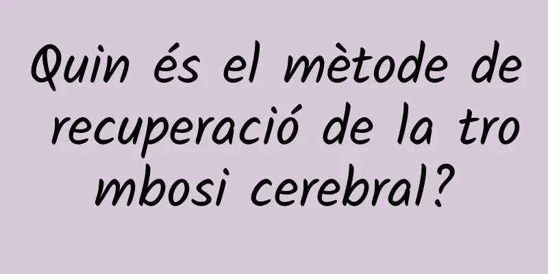 Quin és el mètode de recuperació de la trombosi cerebral?