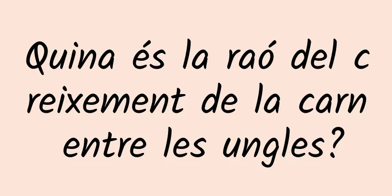 Quina és la raó del creixement de la carn entre les ungles?