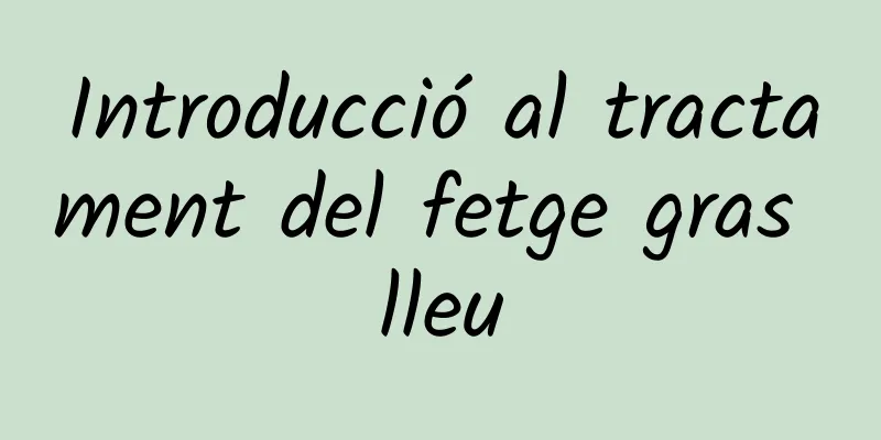 Introducció al tractament del fetge gras lleu