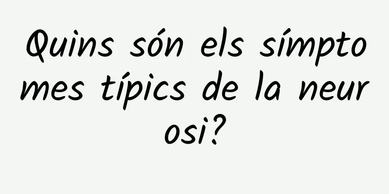 Quins són els símptomes típics de la neurosi?