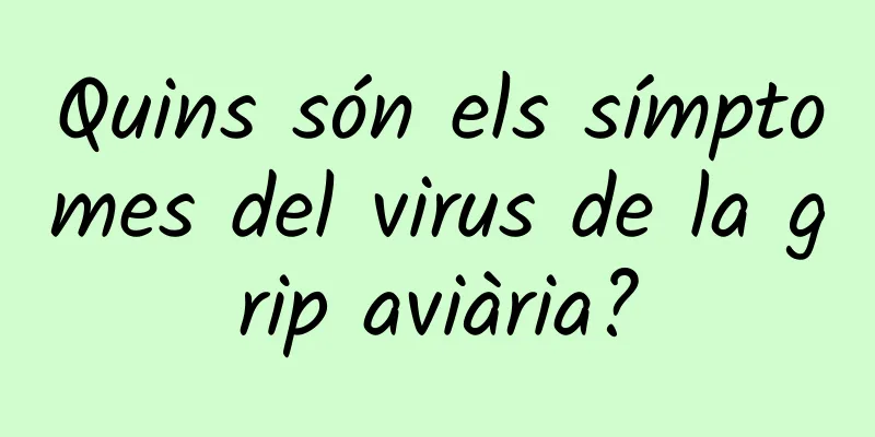 Quins són els símptomes del virus de la grip aviària?