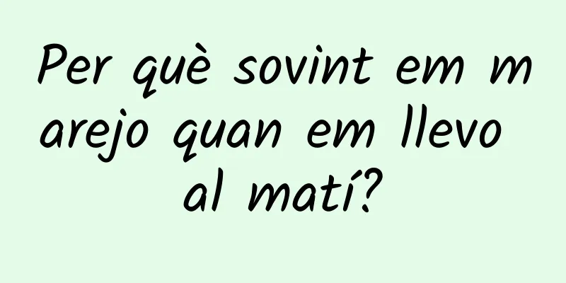 Per què sovint em marejo quan em llevo al matí?