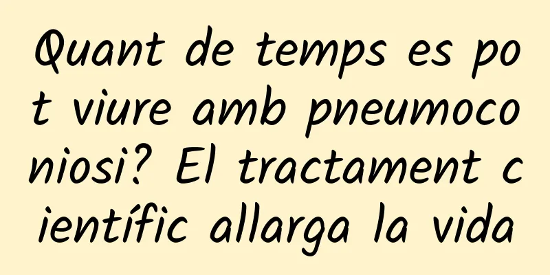Quant de temps es pot viure amb pneumoconiosi? El tractament científic allarga la vida