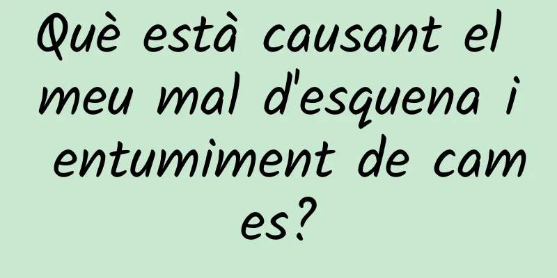 Què està causant el meu mal d'esquena i entumiment de cames?
