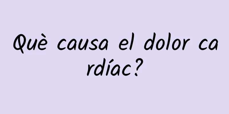 Què causa el dolor cardíac?