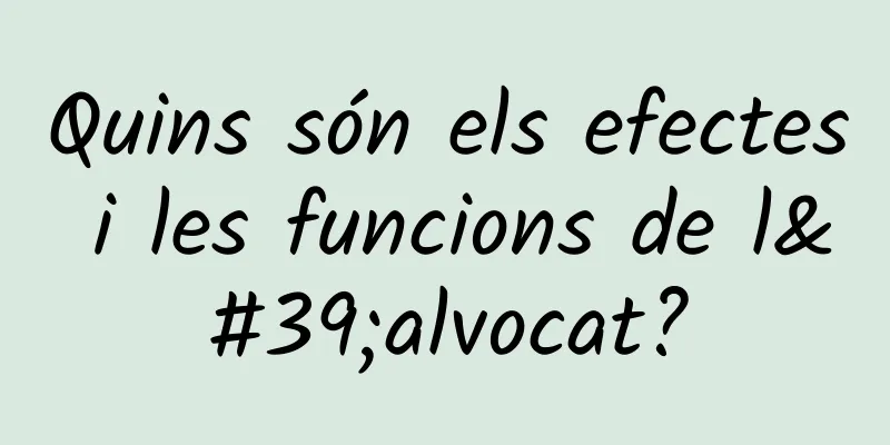Quins són els efectes i les funcions de l'alvocat?