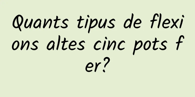 Quants tipus de flexions altes cinc pots fer?