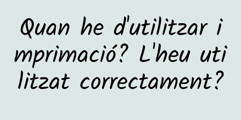 Quan he d'utilitzar imprimació? L'heu utilitzat correctament?