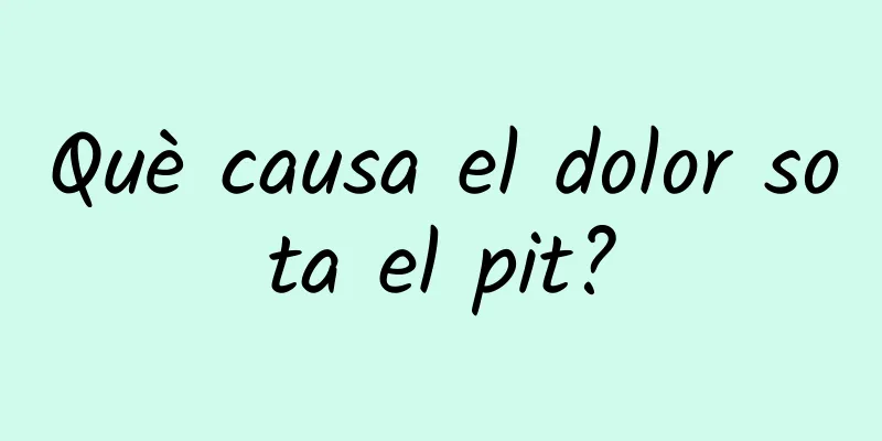 Què causa el dolor sota el pit?