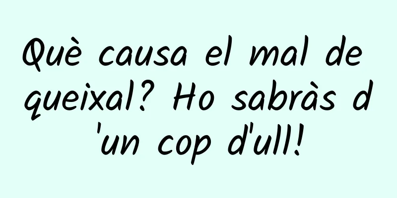 Què causa el mal de queixal? Ho sabràs d'un cop d'ull!