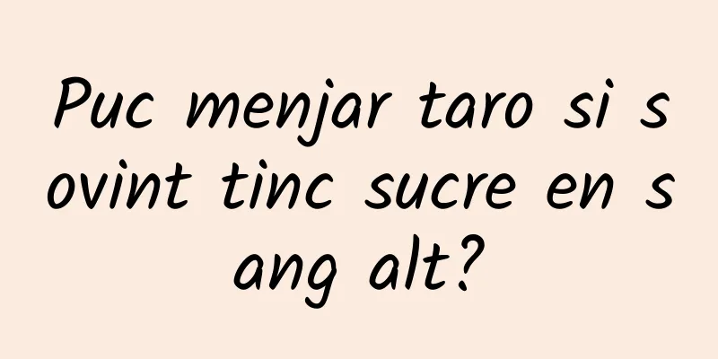 Puc menjar taro si sovint tinc sucre en sang alt?