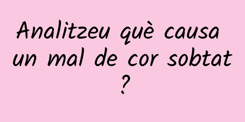 Analitzeu què causa un mal de cor sobtat?