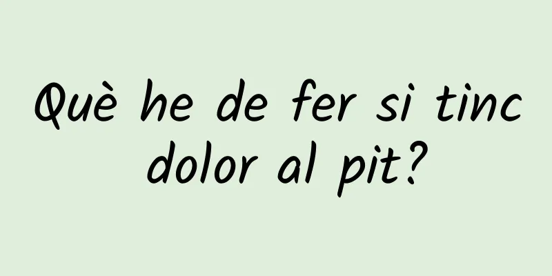 Què he de fer si tinc dolor al pit?