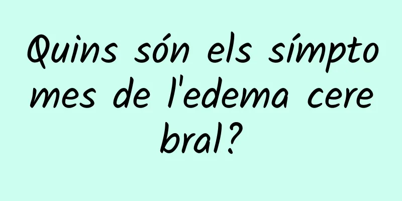 Quins són els símptomes de l'edema cerebral?