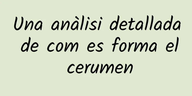 Una anàlisi detallada de com es forma el cerumen