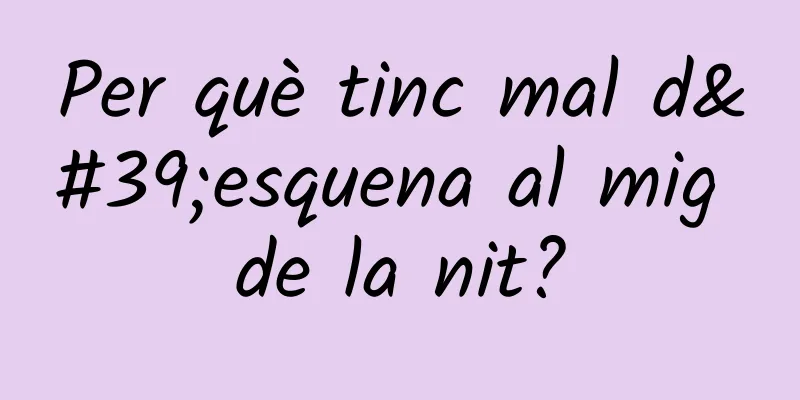 Per què tinc mal d'esquena al mig de la nit?