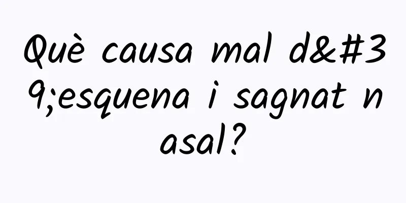 Què causa mal d'esquena i sagnat nasal?