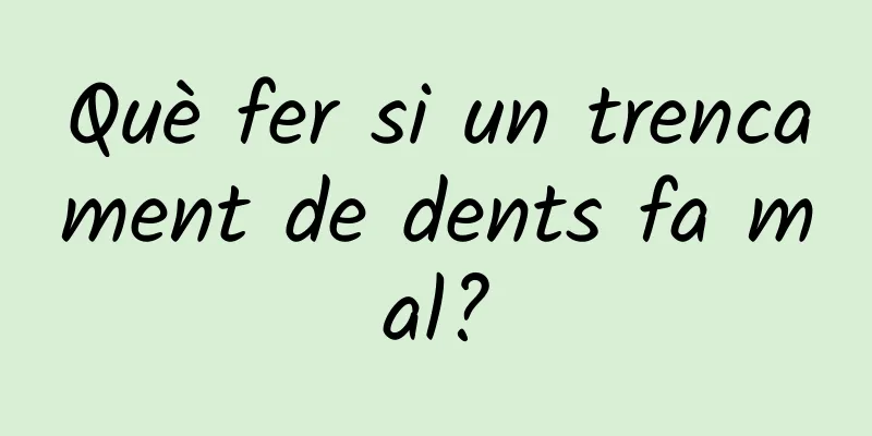 Què fer si un trencament de dents fa mal?