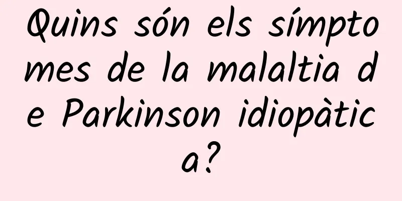 Quins són els símptomes de la malaltia de Parkinson idiopàtica?