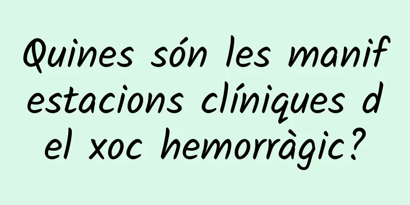Quines són les manifestacions clíniques del xoc hemorràgic?
