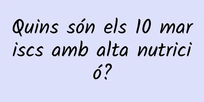 Quins són els 10 mariscs amb alta nutrició?