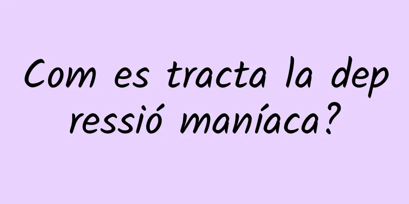 Com es tracta la depressió maníaca?