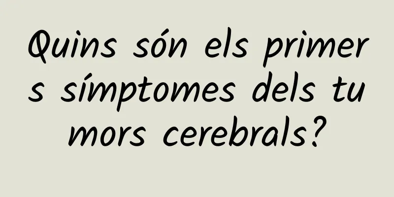Quins són els primers símptomes dels tumors cerebrals?
