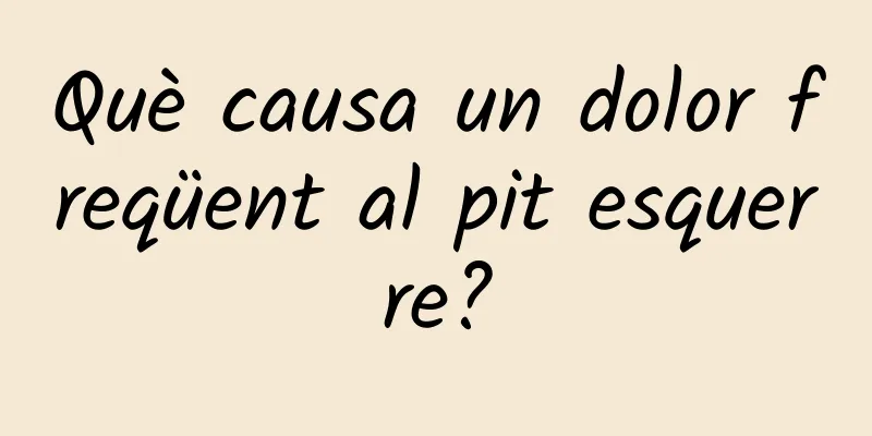 Què causa un dolor freqüent al pit esquerre?