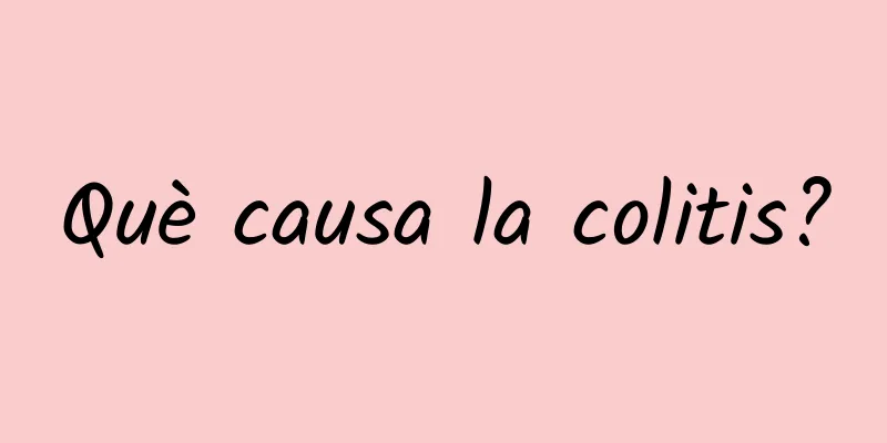 Què causa la colitis?