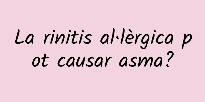 La rinitis al·lèrgica pot causar asma?