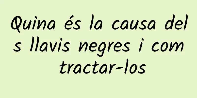 Quina és la causa dels llavis negres i com tractar-los